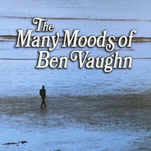 The Many Moods of Ben Vaughn hosted by Ben Vaughn by Ben Vaughn