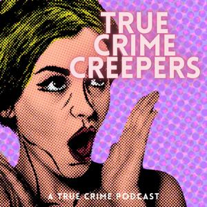 True Crime Creepers by Kristin & Mogab
