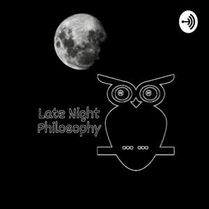 Late Night Philosophy