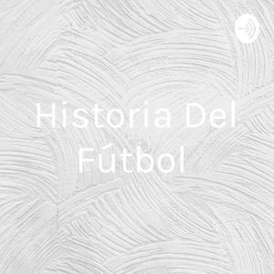 Historia Del Fútbol