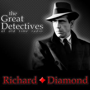 The Great Detectives Present Richard Diamond, Private Detective (Old Time Radio) by Adam Graham