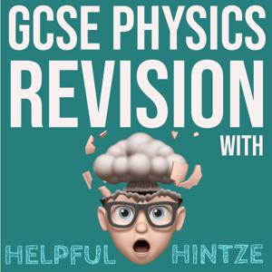 GCSE Physics Revision with Helpful Hintze by Mr Hintze