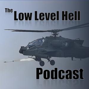 The Low Level Hell Podcast by Brian "Casmo" Harris, US Army OH-58D/ AH-64E pilot