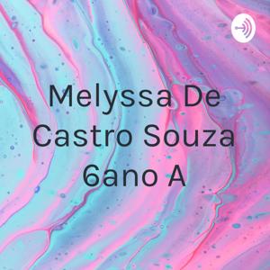 Melyssa De Castro Souza 6°ano A