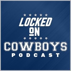 Locked On Cowboys - Daily Podcast On The Dallas Cowboys by Landon McCool, Marcus Mosher, Locked On Podcast Network