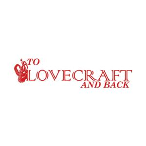 To Lovecraft and Back