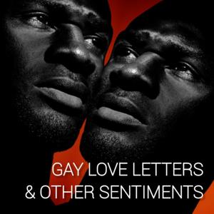 Gay Love Letters & other Sentiments