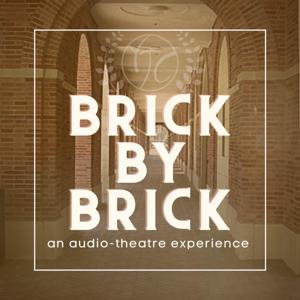 Brick by Brick: An Audio-Theatre Experience