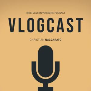 Christian Naccarato - Il Vlogcast