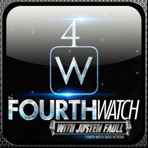 4th Watch with Justen Faull by Fourth Watch Radio Network