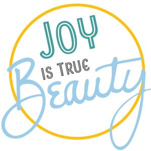 Joy is True Beauty