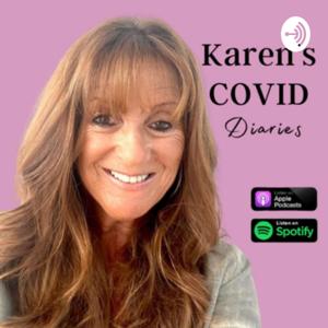 Karen’s Covid Diaries