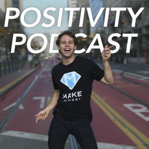 Positivity Podcast with Make School