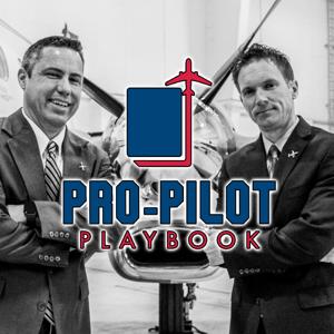 The Pro-Pilot Playbook Podcast by Pro-Pilot Playbook