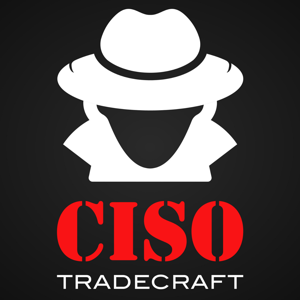 CISO Tradecraft® by CISO Tradecraft®