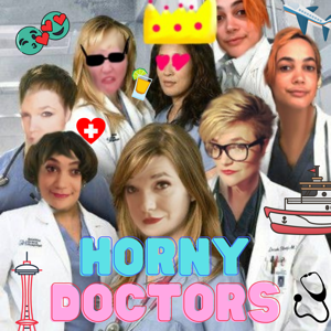 Horny Doctors - A Grey's Anatomy Podcast by Horny Doctors