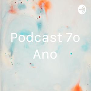 Podcast 7o Ano