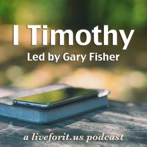 Liveforit I Timothy Study by Gary Fisher