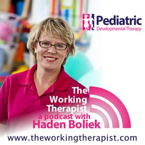 The Working Therapist: Providing Helpful Ideas for Pediatric Speech, Occupational and Physical Therapy by Haden Boliek - Speech Language Pathologist, Entrepreneur, and Business Owner
