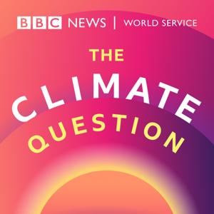 The Climate Question by BBC World Service