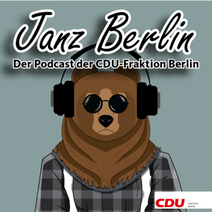 Janz Berlin - Der Podcast der CDU-Fraktion Berlin