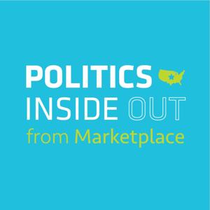 Politics Inside Out from Marketplace by Marketplace