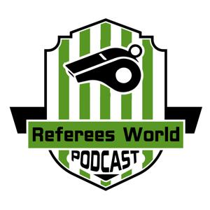 The Referees World Podcast by Darren Cullum & Richard Melinn