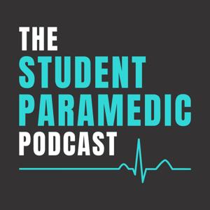 The Student Paramedic Podcast by The Student Paramedic Podcast