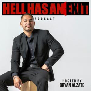 Hell Has an Exit Podcast with Bryan Alzate