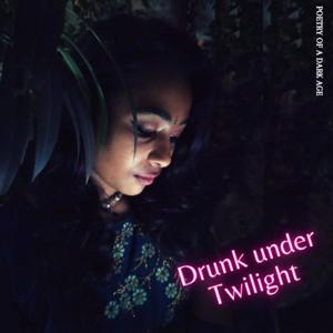 Drunk under twilight