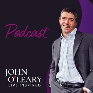 Live Inspired Podcast with John O'Leary by John O'Leary