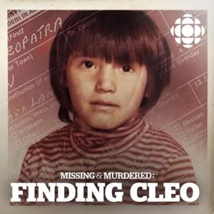 Missing & Murdered: Finding Cleo by CBC Podcasts