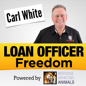 Loan Officer Freedom by Carl White