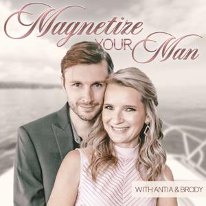 Magnetize Your Man | Dating & Relationship Advice For Successful Women by Antia & Brody Boyd