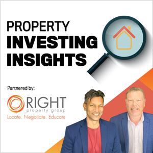 Property Investing Insights with Right Property Group by Right Property Group