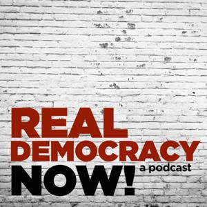 Real Democracy Now! a podcast by Nivek Thompson