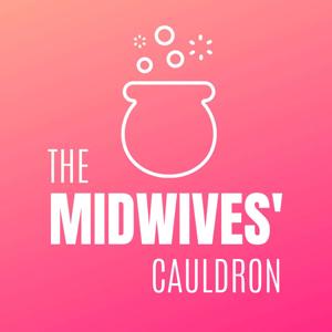 The Midwives' Cauldron by Katie James and Dr Rachel Reed