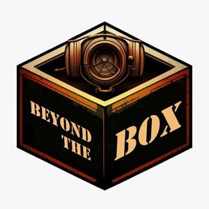 Beyond the Box Podcast by Alex & Mos