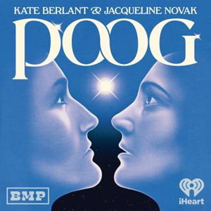 Poog with Kate Berlant and Jacqueline Novak by Big Money Players Network and iHeartPodcasts