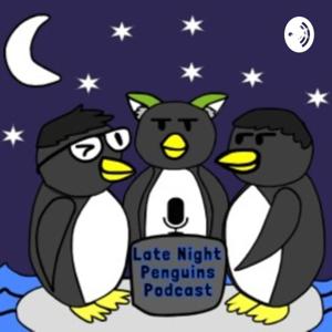 Late Night Penguins Podcast
