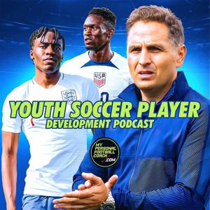 Youth Soccer Coaching Player Development Podcast
