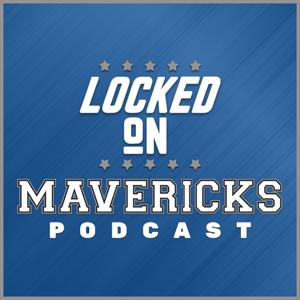 Locked On Mavericks - Daily Podcast On The Dallas Mavs by Isaac Harris, Locked On Podcast Network, Nick Angstadt
