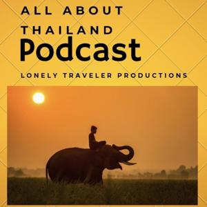 All About Thailand by Lonely Traveler Productions
