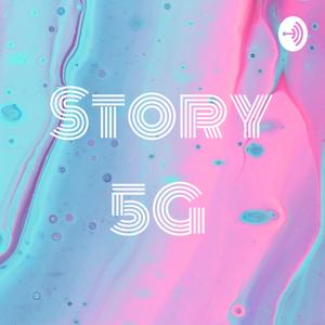 Story 5G