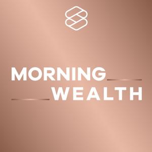Morning Wealth by THE STANDARD