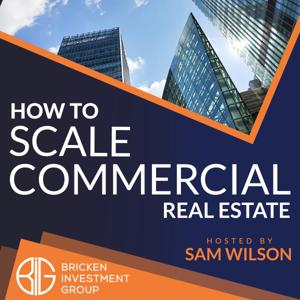 How to Scale Commercial Real Estate by Sam Wilson