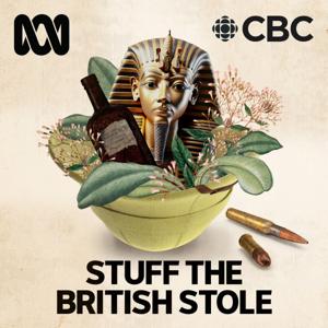 Stuff The British Stole by ABC listen and CBC