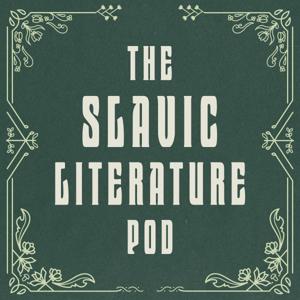 The Slavic Literature Pod by The Slavic Literature Pod