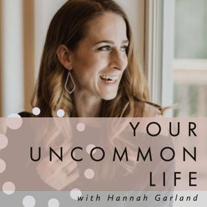Your Uncommon Life