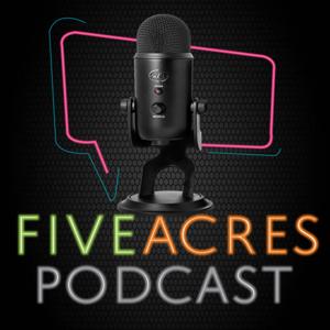 Five Acres Podcast